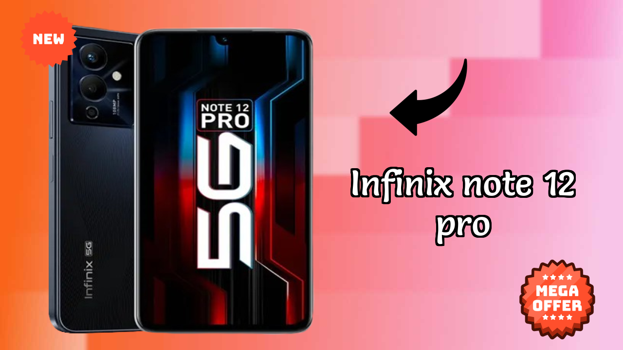 Infinix Note 12 Pro 2026 निष्पक्ष रिव्यु – सबसे मजबूत फीचर्स