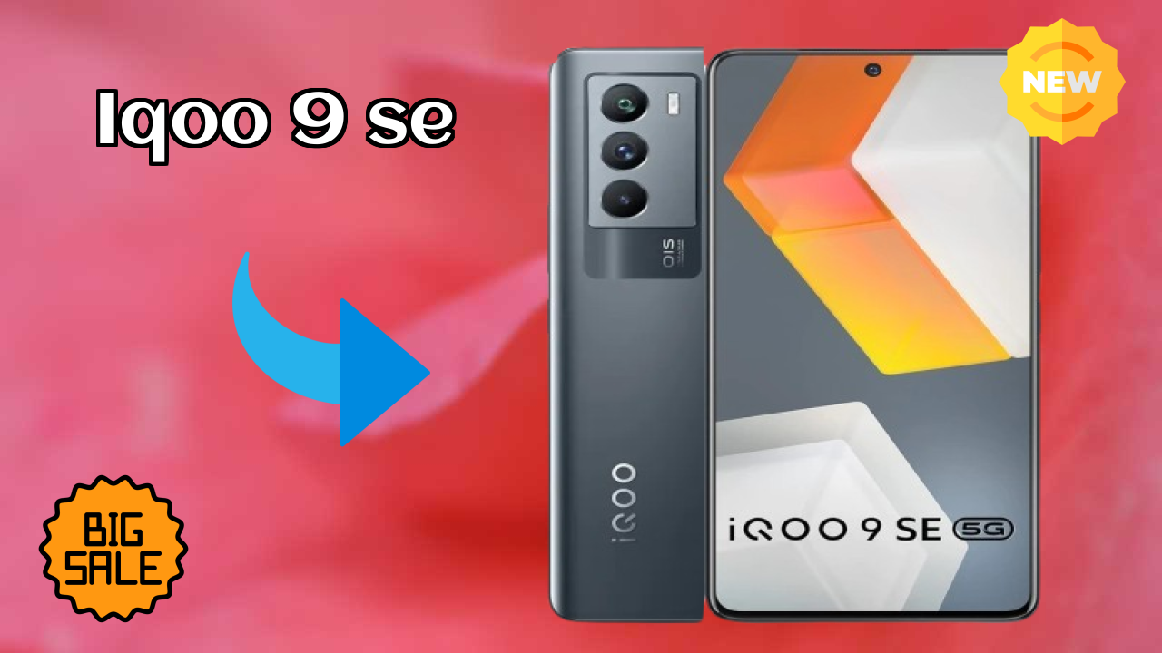 ₹30,990 पर IQOO 9 SE - बेस्ट फीचर्स हाइलाइट किए गए