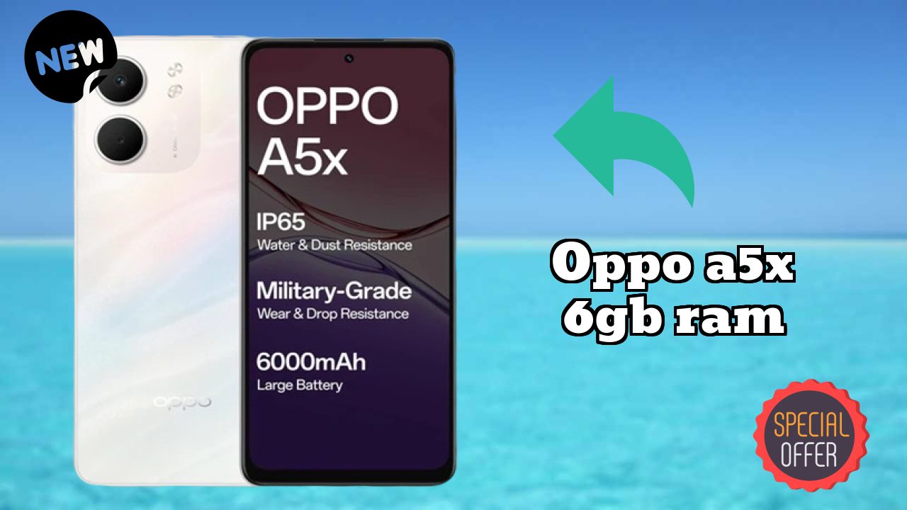 2026 OPPO A5x 6GB RAM के लिए क़ीमत: बहुत मजबूत डिस्प्ले और अधिक