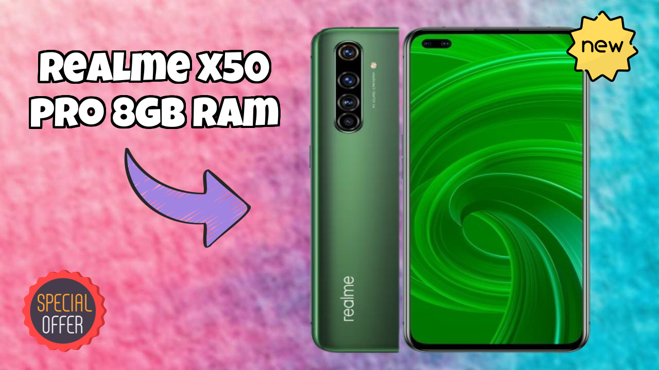 Realme X50 Pro 8GB RAM 2026 बेस्ट फीचर्स समझाया गया