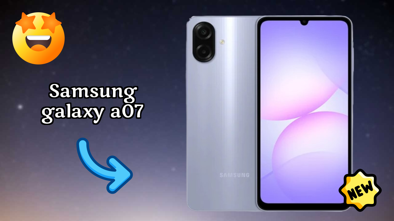 Samsung Samsung Galaxy A07 - टॉप फीचर्स जो आपको जानने चाहिए