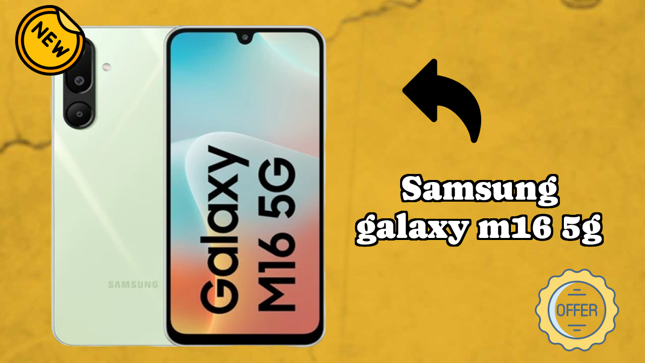 Samsung Samsung Galaxy M16 5G - यूजर एक्सपीरियंस और रिव्यु