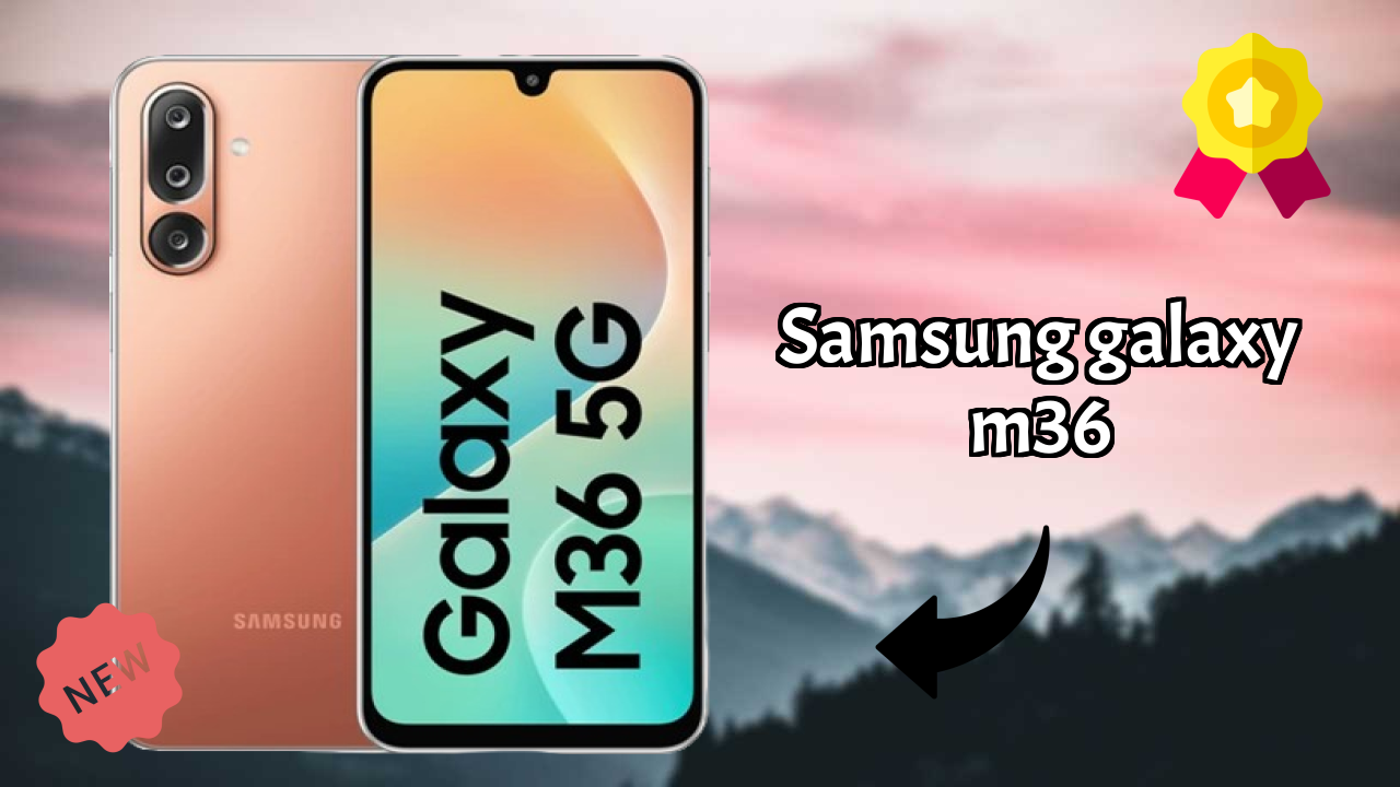 Samsung Galaxy M36 2026 बनाम बाजार प्रतिस्पर्धा – एक्सपर्ट फैसला