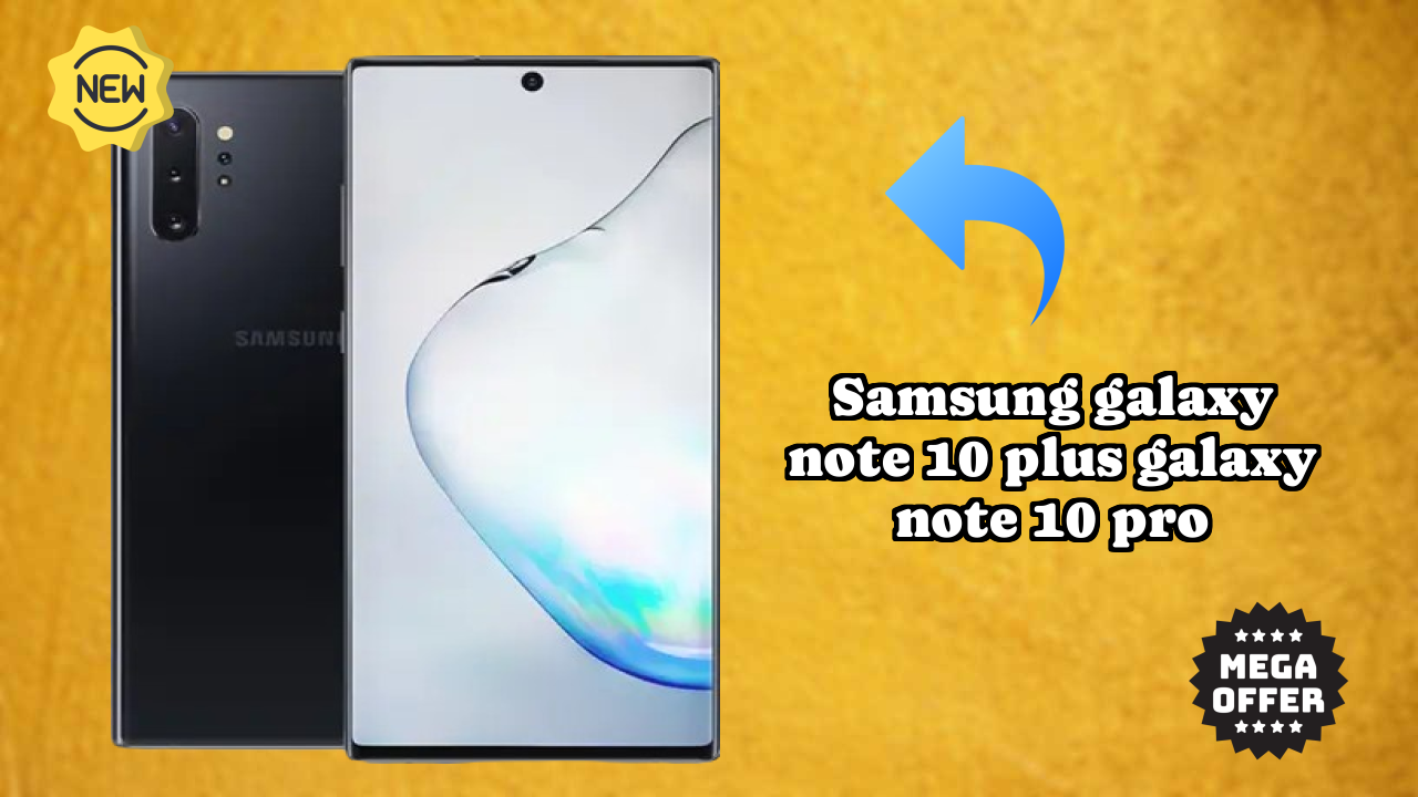 ₹32,999 पर Samsung Galaxy Note 10 Plus (Galaxy Note 10 Pro) - पूरा शॉपिंग गाइड
