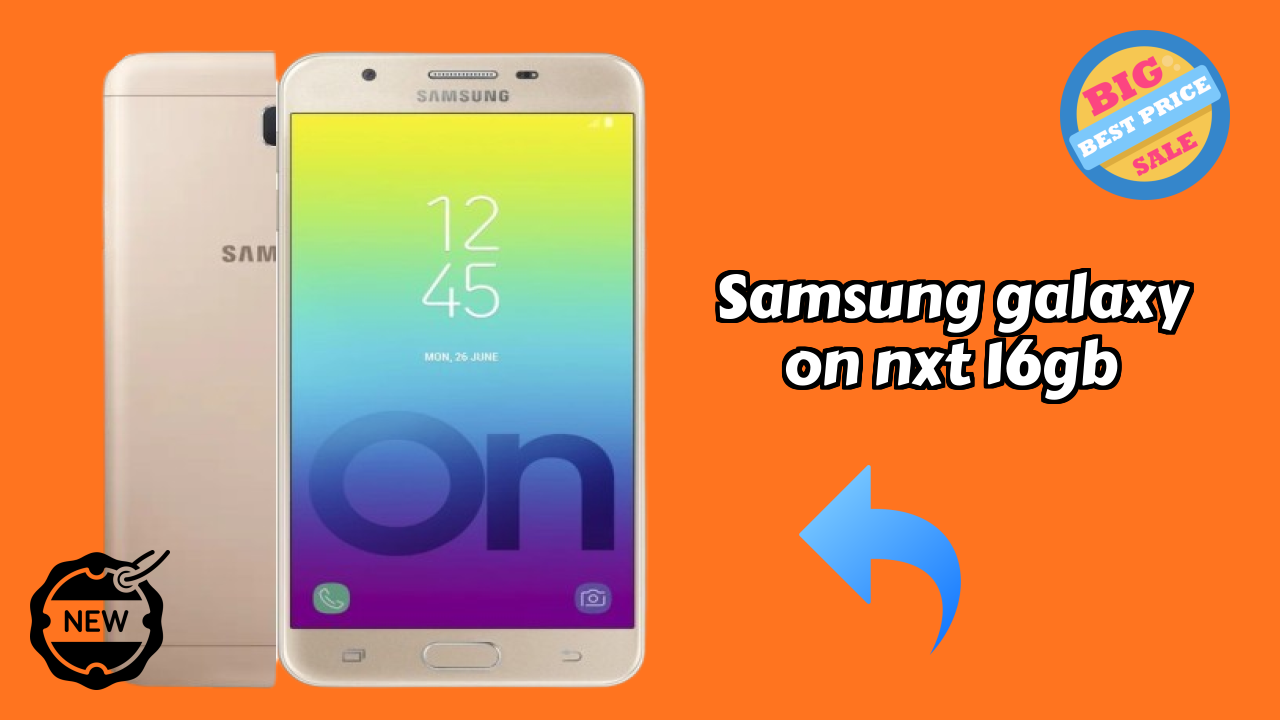 ₹11,200 पर Samsung Galaxy On Nxt 16GB - पूरा रिव्यु गाइड