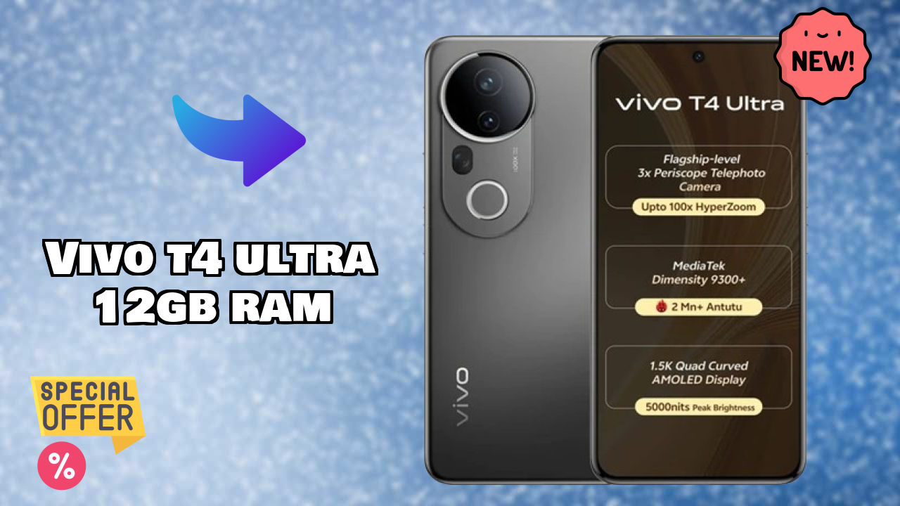 Vivo T4 Ultra 12GB RAM 2026 फीचर ब्रेकडाउन – पूरा गहराई से जांच