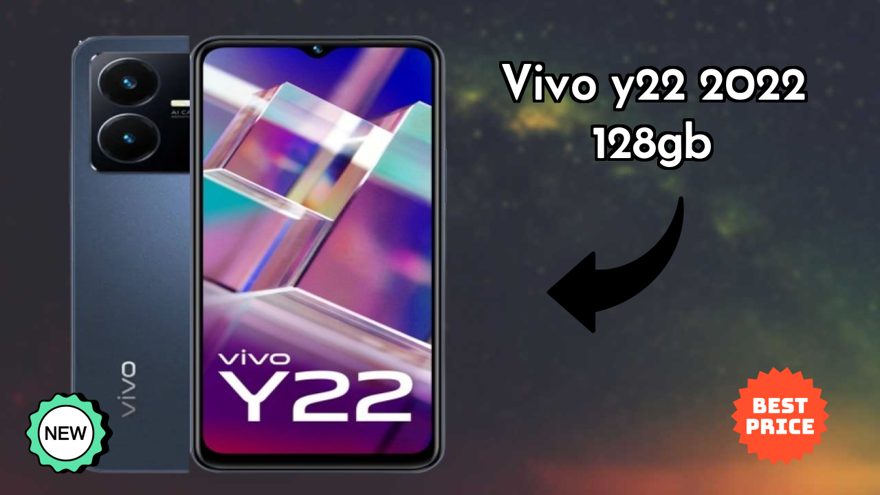 Vivo Y22 2022 128GB 2026: कैमरा, बैटरी और RAM अद्भुत शो